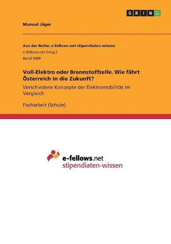 Voll-Elektro oder Brennstoffzelle. Wie faehrt OEsterreich in die Zukunft?