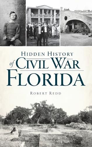 Cover image for Hidden History of Civil War Florida