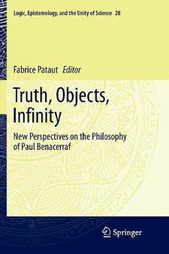 Cover image for Truth, Objects, Infinity: New Perspectives on the Philosophy of Paul Benacerraf