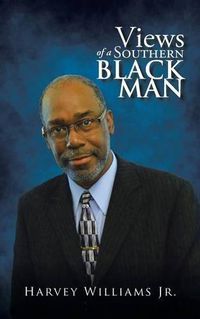 Cover image for Views of a Southern Black Man