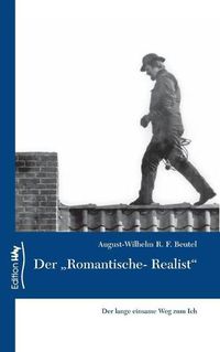 Cover image for Der Romantische-Realist: Der lange einsame Weg zum Ich