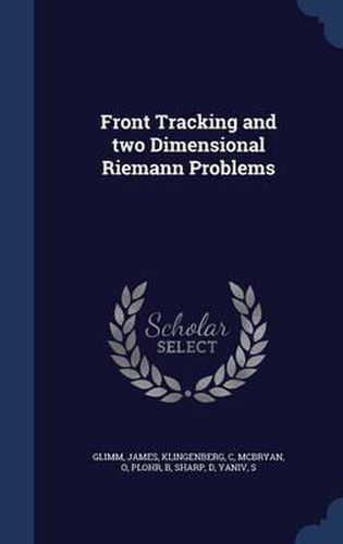 Cover image for Front Tracking and Two Dimensional Riemann Problems