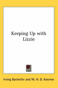 Cover image for Keeping Up with Lizzie