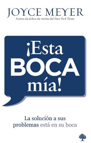 Cover image for !esta Boca Mia!: La Solucion de Sus Problemas Esta En Su Boca