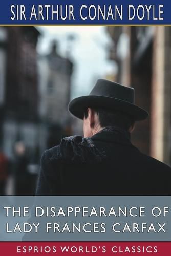 Cover image for The Disappearance of Lady Frances Carfax (Esprios Classics)