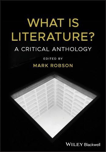 What is Literature? - A Critical Anthology