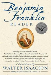 Cover image for A Benjamin Franklin Reader: The Autobiography