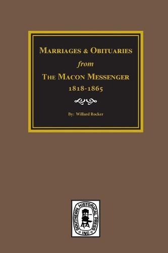 Cover image for Marriages and Obituaries from The Macon Messenger, 1818-1865.