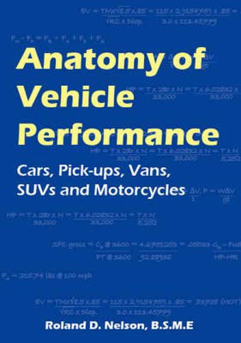 Cover image for Anatomy of Vehicle Performance: Cars, Pick-ups, Vans, SUVs and Motorcycles