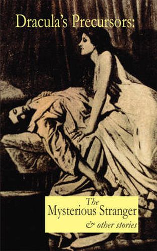 Cover image for Dracula's Precursors: The Mysterious Stranger & Other Stories