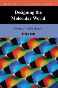 Cover image for Designing the Molecular World: Chemistry at the Frontier