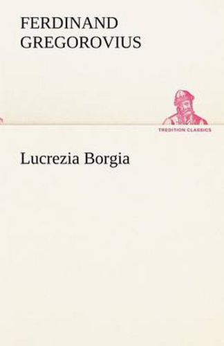 Cover image for Lucrezia Borgia