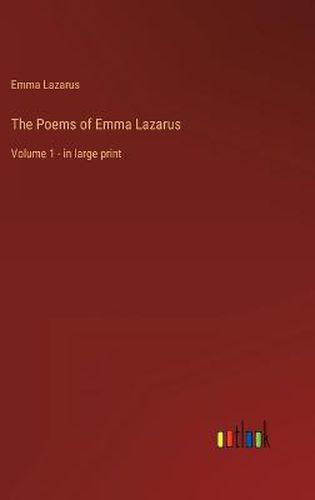 The Poems of Emma Lazarus