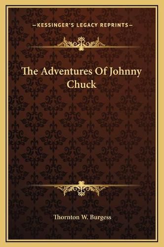 Cover image for The Adventures of Johnny Chuck