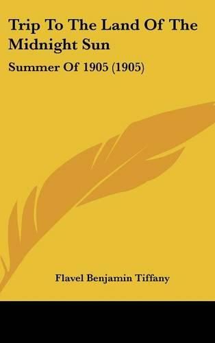 Trip to the Land of the Midnight Sun: Summer of 1905 (1905)