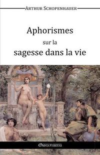 Cover image for Aphorismes sur la Sagesse dans la Vie