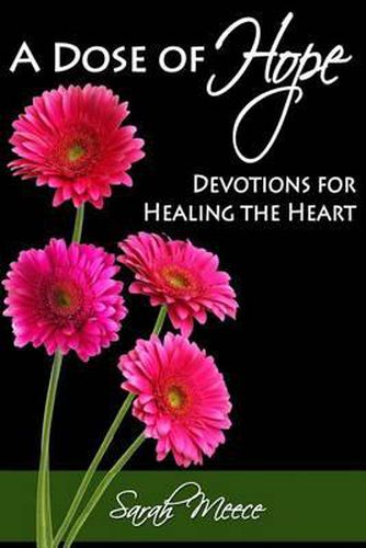 Cover image for A Dose of Hope: Devotions for Healing the Heart