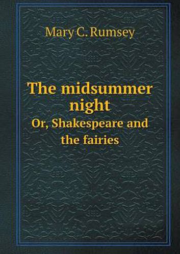 Cover image for The midsummer night Or, Shakespeare and the fairies