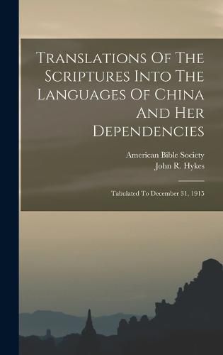 Cover image for Translations Of The Scriptures Into The Languages Of China And Her Dependencies