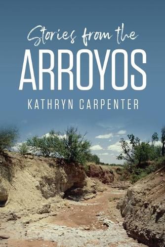 Stories from the Arroyos