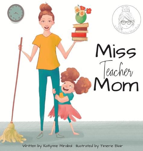 Cover image for Miss Teacher Mom: (A Miss Teacher Mom Book)