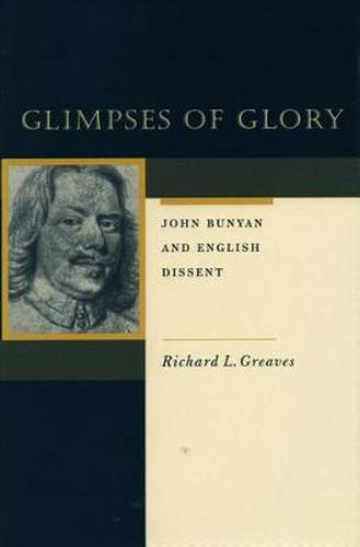 Cover image for Glimpses of Glory: John Bunyan and English Dissent