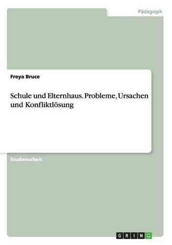 Cover image for Schule und Elternhaus. Probleme, Ursachen und Konfliktloesung