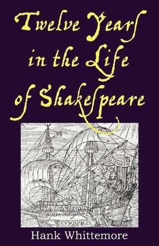 Cover image for Twelve Years in the Life of Shakespeare