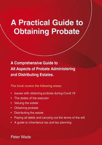 Cover image for A Practical Guide To Obtaining Probate: Revised Edition 2022
