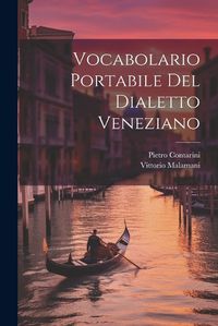 Cover image for Vocabolario Portabile Del Dialetto Veneziano