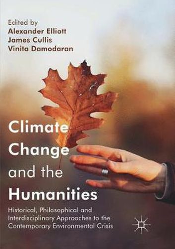 Cover image for Climate Change and the Humanities: Historical, Philosophical and Interdisciplinary Approaches to the Contemporary Environmental Crisis