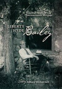 Cover image for Liberty Hyde Bailey: Essential Agrarian and Environmental Writings