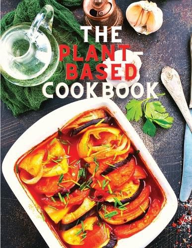 Cover image for The Plant-Based Cookbook Recipes