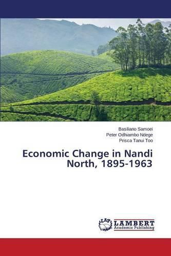 Economic Change in Nandi North, 1895-1963