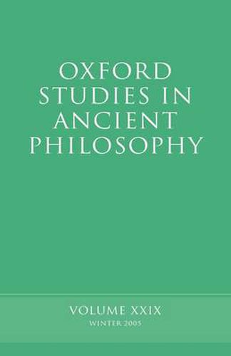 Cover image for Oxford Studies in Ancient Philosophy XXIX: Winter 2005