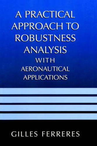 Cover image for A Practical Approach to Robustness Analysis with Aeronautical Applications