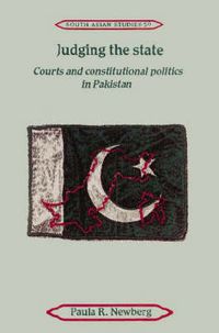 Cover image for Judging the State: Courts and Constitutional Politics in Pakistan