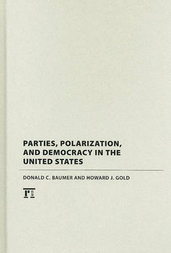 Cover image for Parties, Polarization and Democracy in the United States