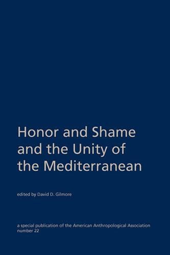 Cover image for Honor and Shame and the Unity of the Mediterranean