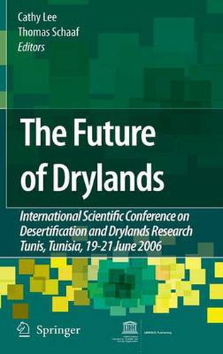 The Future of Drylands: International Scientific Conference on Desertification and Drylands Research, Tunis, Tunisia, 19-21 June 2006
