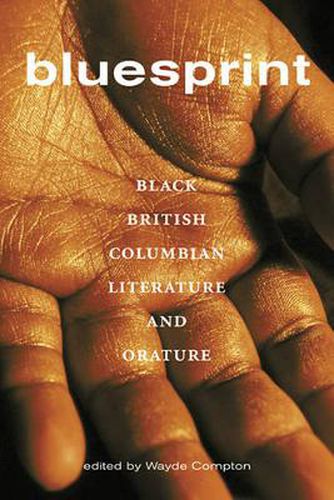 Cover image for Bluesprint: Black British Columbian Literature and Orature