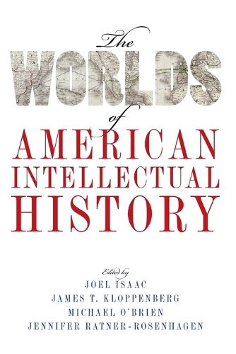 The Worlds of American Intellectual History