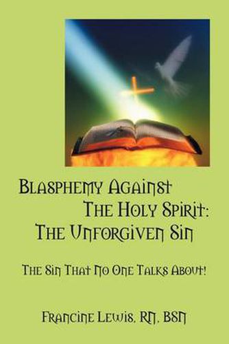 Cover image for Blasphemy Against the Holy Spirit: The Unforgiven Sin: The Sin That No One Talks About!