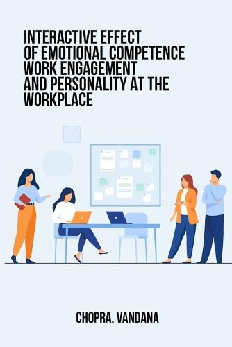 Cover image for Interactive Effects of Emotional Competence, Work Engagement and Personality at the Workplace