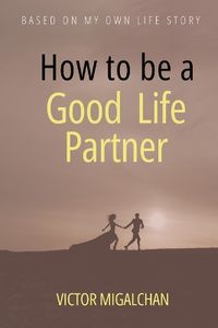 Cover image for How to be a Good Life Partner