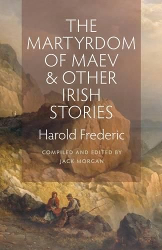 Cover image for The Martyrdom of Maev and Other Irish Stories