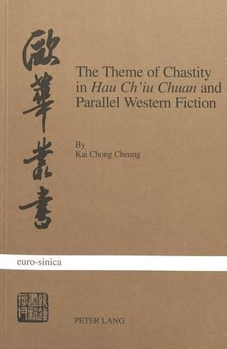 Cover image for Theme of Chastity in  Hau Ch'iu Chuan  and Parallel Western Fiction