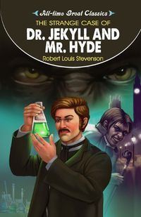 Cover image for The Strange Case of Dr. Jekyll and Mr. Hyde