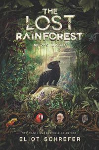 Cover image for The Lost Rainforest: Mez's Magic