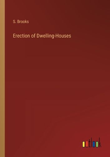 Cover image for Erection of Dwelling-Houses